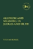 Allusion and Meaning in Judges and Ruth