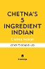 Chetna's 5-Ingredient Indian