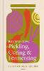 Recipes for Pickling, Curing & Fermenting
