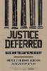 Justice Deferred