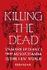 Killing the Dead