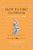 How to Find Happiness