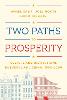 Two Paths to Prosperity