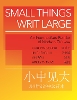 Small Things Writ Large