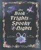 The Book of Frights for Spooky Nights