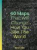 40 Maps That Will Change How You See the World