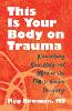 This Is Your Body on Trauma