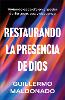 Restaurando la presencia de Dios
