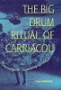 The Big Drum Ritual of Carriacou