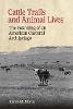 Cattle Trails and Animal Lives