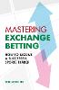Mastering Exchange Betting