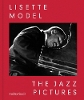 Lisette Model: The Jazz Pictures
