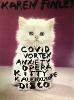 COVID Vortex Anxiety Opera Kitty Kaleidoscope Disco