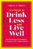 Ten Steps to Drink Less and Live Well