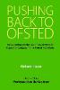 Pushing Back to Ofsted