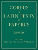 Corpus of Latin Texts on Papyrus: Volume 4, Part IV