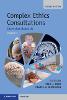 Complex Ethics Consultations: Volume 1