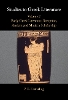 Studies in Greek Literature: Volume 2, Early Greek Literature, Reception, Ancient and Modern Scholarship