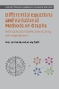 Differential Equations and Variational Methods on Graphs
