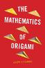 The Mathematics of Origami
