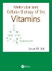 Molecular and Cellular Biology of the Vitamins