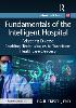 Fundamentals of the Intelligent Hospital