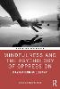 Mindfulness and the Psychology of Oppression