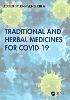 Traditional and Herbal Medicines for COVID-19
