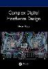 Complex Digital Hardware Design