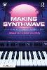 Making Synthwave