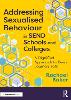 Addressing Sexualised Behaviour in SEND Schools and Colleges