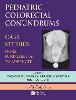 Pediatric Colorectal Conundrums
