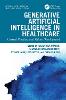 Generative Artificial Intelligence in Healthcare