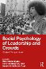 Social Psychology of Leadership and Crowds