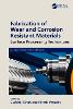 Fabrication of Wear and Corrosion Resistant Materials
