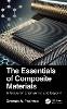 The Essentials of Composite Materials
