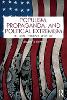 Populism, Propaganda, and Political Extremism