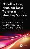 Nanofluid Flow, Heat, and Mass Transfer at Stretching Surfaces