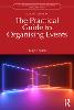 The Practical Guide to Organising Events