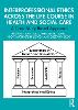 Interprofessional Ethics Across the Life Course in Health and Social Care