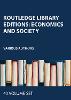 Routledge Library Editions: Economics and Society