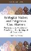 Ecological Natives and Indigenous Class Warriors