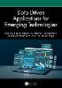Data Driven Applications for Emerging Technologies