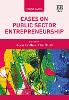 Cases on Public Sector Entrepreneurship