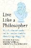 Live Like A Philosopher