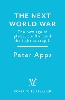 The Next World War: The new age of global conflict and the fight to stop it
