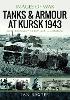 Tanks and Armour at Kursk 1943
