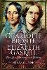 Charlotte Brontë and Elizabeth Gaskell