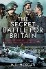 The Secret Battle For Britain