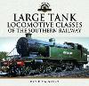 Large Tank Locomotive Classes of the Southern Railway